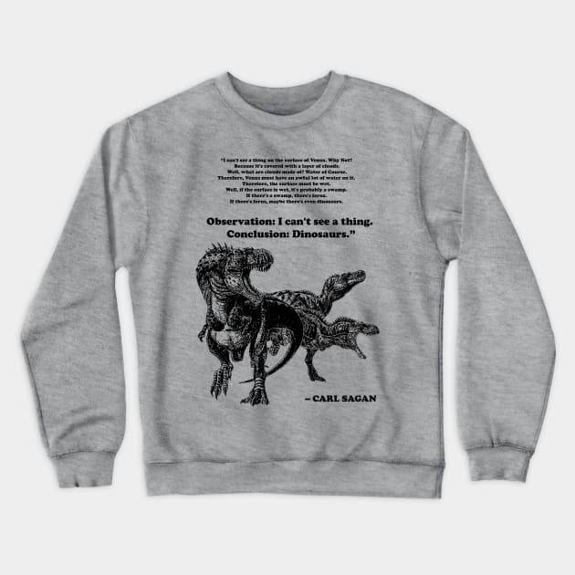 Conclusion: Dinosaurs [Black] Crewneck Sweatshirt by Karthonic